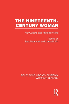 The Nineteenth-century Woman by Sara Delamont