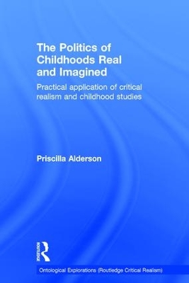 The Politics of Childhoods Real and Imagined by Priscilla Alderson