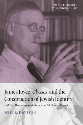 James Joyce, Ulysses, and the Construction of Jewish Identity book