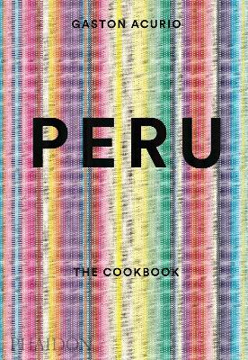 Peru: The Cookbook book