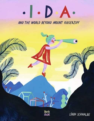 Ida and the World Beyond Mount Kaiserzipf book