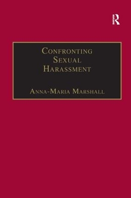 Confronting Sexual Harassment: The Law and Politics of Everyday Life by Anna-Maria Marshall