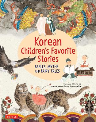 Korean Children's Favorite Stories: Fables, Myths and Fairy Tales book