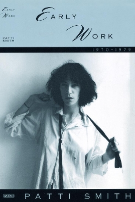 Early Work 1970-1979 by Patti Smith