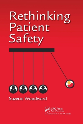 Rethinking Patient Safety by Suzette Woodward