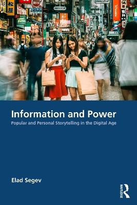 Information and Power: Popular and Personal Storytelling in the Digital Age book