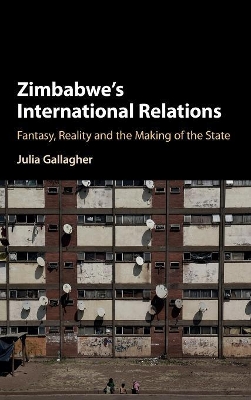 Zimbabwe's International Relations by Julia Gallagher