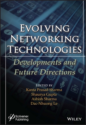 Evolving Networking Technologies: Developments and Future Directions book