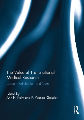 The Value of Transnational Medical Research: Labour, Participation and Care book