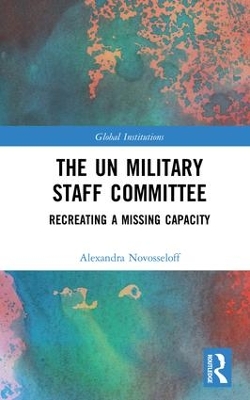 UN Military Staff Committee by Alexandra Novosseloff