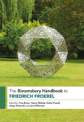 The Bloomsbury Handbook to Friedrich Froebel book