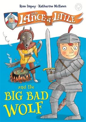 Sir Lance-a-Little and the Big Bad Wolf book