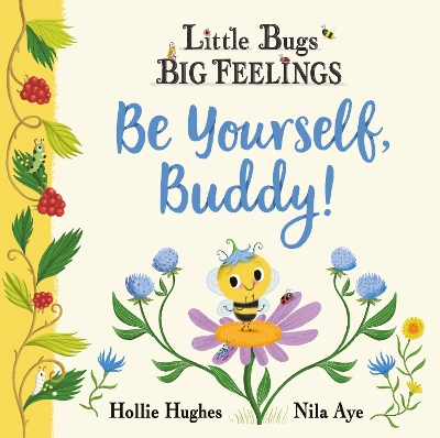 Little Bugs Big Feelings: Be Yourself Buddy book