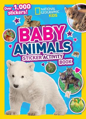 National Geographic Kids Baby Animals Sticker Activity Book book