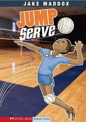 Jump Serve by Jake Maddox