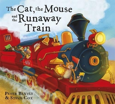 The Cat and the Mouse and the Runaway Train by Peter Bently