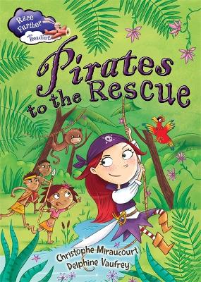 Race Further with Reading: Pirates to the Rescue by Christophe Miraucourt