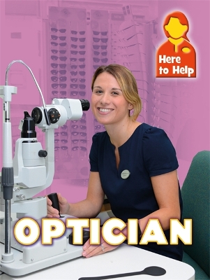 Here to Help: Optician book