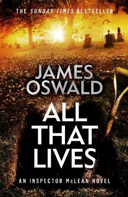 All That Lives: the gripping new thriller from the Sunday Times bestselling author book