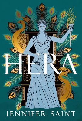 Hera: Bow down to the Queen of Mount Olympus by Jennifer Saint