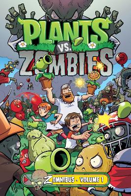 Plants Vs. Zombies Zomnibus Volume 1 by Paul Tobin