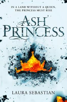 Ash Princess by Laura Sebastian