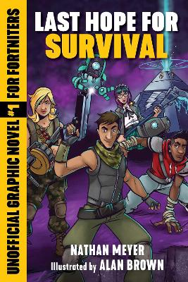 Last Hope for Survival: Unofficial Graphic Novel #1 for Fortniters book