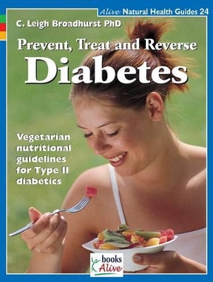 Prevent, Treat and Reverse Diabetes book