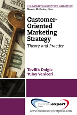 Customer-oriented Marketing Strategy: Theory and Practice book