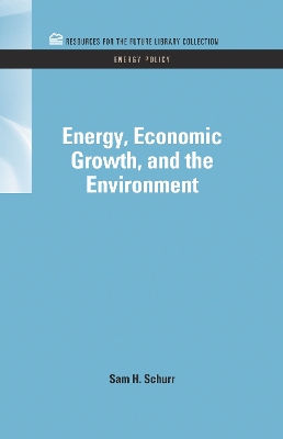 Energy, Economic Growth, and the Environment book