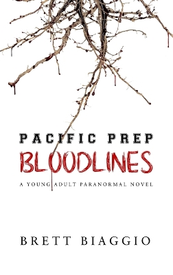 Pacific Prep: Bloodlines by Brett Biaggio