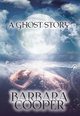 Ghost Story by Barbara Cooper
