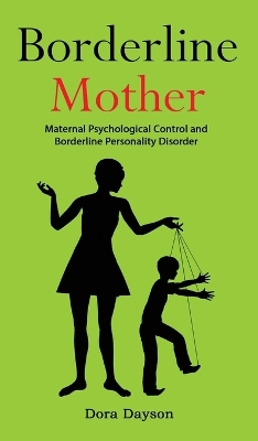 Borderline Mother: Maternal Psychological Control and Borderline Personality Disorder book