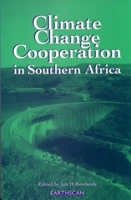 Climate Change Cooperation in Southern Africa by Ian Rowlands