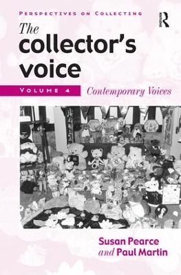 The Collector's Voice: Critical Readings in the Practice of Collecting: Volume 4: Contemporary Voices book