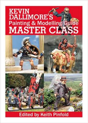 Kevin Dallimore's Painting and Modelling Guide Master Class book