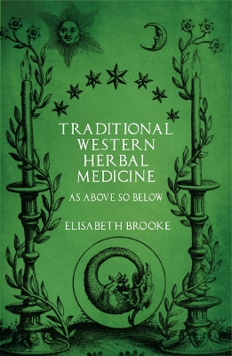 Traditional Western Herbal Medicine: As Above So Below book