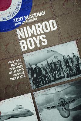 Nimrod Boys: True Tales from the Operators of the RAF's Cold War Trailblazer book