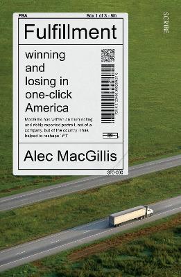 Fulfillment: winning and losing in one-click America by Alec MacGillis