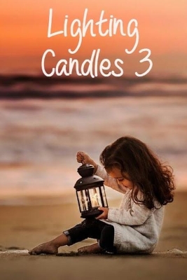 Lighting Candles 3: Another 31 Day Devotional to Inspire a Closer Relationship With God book