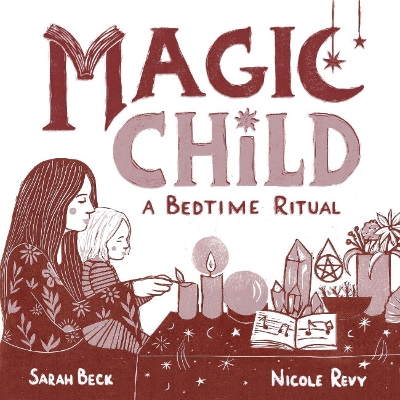 Magic Child: A Bedtime Ritual book