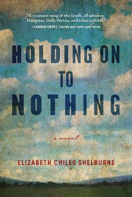 Holding On To Nothing book