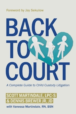 Back to Court: A Complete Guide to Child Custody Litigation book