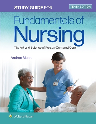 Study Guide for Fundamentals of Nursing: The Art and Science of Person-Centered Care by Carol R. Taylor