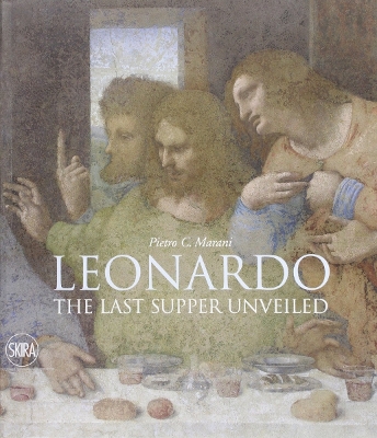 Leonardo:The Last Supper Unveiled book
