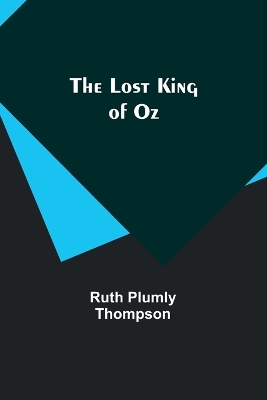 The Lost King of Oz book