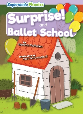 Surprise! & Ballet School by Gemma McMullen