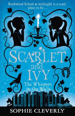 The Whispers in the Walls: A Scarlet and Ivy Mystery by Sophie Cleverly