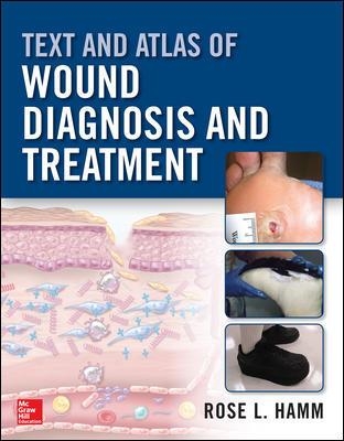 Text and Atlas of Wound Diagnosis and Treatment book