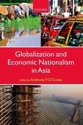 Globalization and Economic Nationalism in Asia book